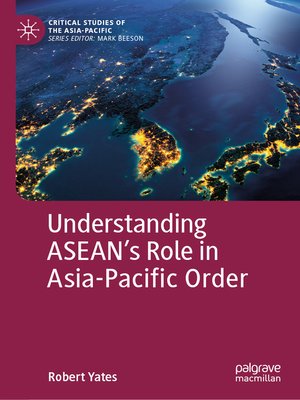 cover image of Understanding ASEAN's Role in Asia-Pacific Order